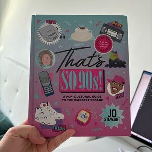 That's So '90s!: A Pop-Cultural Guide to the Raddest Decade